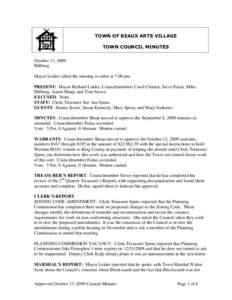 TOWN OF BEAUX ARTS VILLAGE TOWN COUNCIL MINUTES October 13, 2009 Hillberg Mayor Leider called the meeting to order at 7:00 pm. PRESENT: Mayor Richard Leider, Councilmembers Carol Clemett, Steve Eulau, Mike