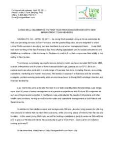 For immediate release: April 12, 2011 Press Contact: Doris Bersing, PhD Office: X 1   LIVING WELL CELEBRATES ITS FIRST YEAR PROVIDING SERVICES WITH NEW