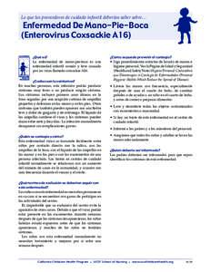 Lo que los proveedores de cuidado infantil deberían saber sobre…  Enfermedad De Mano-Pie-Boca (Enterovirus Coxsackie A16) ¿Qué es? La enfermedad de mano-pie-boca es una