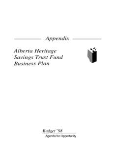 Appendix Alberta Heritage Savings Trust Fund Business Plan  Budget ’98