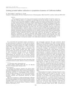 Fodrie, F. Joel, and Lisa A. Levin. Linking juvenile habitat utilization to population dynamics of California halibut. Limnol. Oceanogr., 53(2), 2008, 799–812