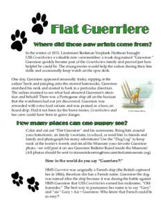 Flat Guerriere Where did those paw prints come from? In the winter of 1815, Lieutenant Beekman Verplank Hoﬀman brought USS Constitution a valuable new crewmember: a work dog named “Guerriere.” Guerriere quickly bec