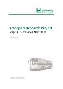 Transport Research Project Stage 3 – Summary & Next Steps Alex Lea NovemberResearch and Insight Team