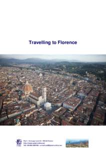 Travelling to Florence  1 Airports to get to Florence 1) Florence “Amerigo Vespucci