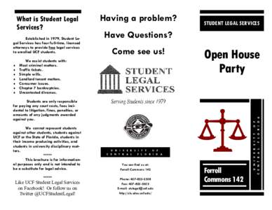 Established in 1979, Student Legal Services has four full-time, licensed attorneys to provide free legal services to enrolled UCF students.   