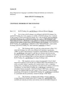 Exhibit 5H Note: Proposed new language is underlined. Proposed deletions are enclosed in [brackets]. Rules of BATS Y-Exchange, Inc. *** CHAPTER II. MEMBERS OF THE EXCHANGE