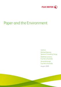 Paper and the Environment  Authors: Michael Spencer, Spencer Consulting Group Matthew Lamont,