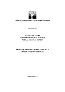 CONSELHO NACIONAL DE ÉTICA PARA AS CIÊNCIAS DA VIDA  63/CNECV/2012 PARECER N.º 63 DO CONSELHO NACIONAL DE ÉTICA