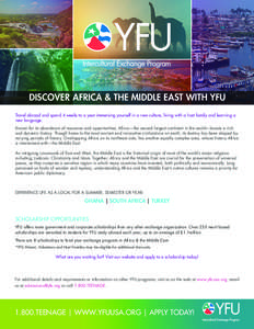 DISCOVER AFRICA & THE MIDDLE EAST WITH YFU Travel abroad and spend 4 weeks to a year immersing yourself in a new culture, living with a host family and learning a new language. Known for its abundance of resources and op