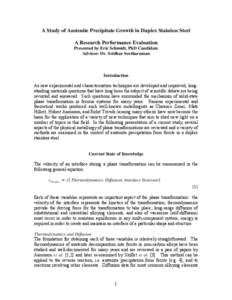 A Study of Austenite Precipitate Growth in Duplex Stainless Steel A Research Performance Evaluation Presented by Eric Schmidt, PhD Candidate Advisor: Dr. Sridhar Seetharaman  Introduction