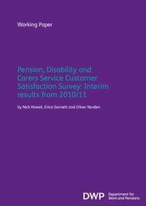 Department for Work and Pensions / British society / The Pension /  Disability and Carers Service / Pension Credit / BMRB Ltd / Housing Benefit / Pension / Customer satisfaction / Retirement / Pensions in the United Kingdom / Economy of the United Kingdom / United Kingdom