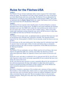 Rules for the Flèches-USA Article 1 The Flèches-USA are 24-hour randonnées held in various regions of the United States during the spring. The traditional event date is Easter weekend, but it may be held from one week