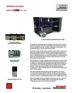 Solutions in Action  The VCS cheese portion cutting module from Marchant Schmidt. Allen-Bradley ControlLogix Programmable Automation Controller