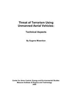 Threat of Terrorism Using Unmanned Aerial Vehicles: Technical Aspects By Eugene Miasnikov