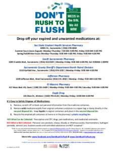 __________________________________________________________________________________________  Drop off your expired and unwanted medications at: ______________________________________________________  Sac State Student Hea