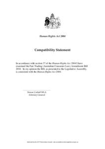 Human Rights Act[removed]Compatibility Statement In accordance with section 37 of the Human Rights Act 2004 I have examined the Fair Trading (Australian Consumer Law) Amendment Bill