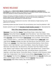 NEWS RELEASE The 2013 edition of WHO’S WHO AMONG STUDENTS IN AMERICAN UNIVERSITIES & COLLEGES will include the names of 56 students from University of South Carolina Lancaster, who have been selected as national outsta