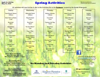 Spring Activities  April 19, 2018 to May 24, 2018  *Denotes an activity fee.