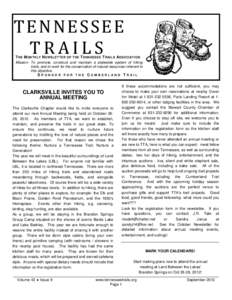 TENNESSEE TRAILS T HE M ONTHLY N EWSLETTER OF THE T ENNESSEE T RAILS ASSOCIATION Mission: To promote, construct and maintain a statewide system of hiking trails, and to work for the conservation of natural resources inhe