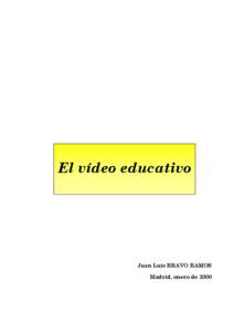 El vídeo educativo  Juan Luis BRAVO RAMOS