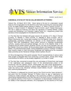 [removed]Year XXII - Num. 67  CANONICAL STATUS OF THE SO-CALLED BISHOPS OF PIDHIRCI Vatican City, 29 March[removed]VIS) - Given below is the text of a declaration issued today by the Congregation for the Doctrine of th