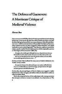 The Defence of Guenevere: A Morrisean Critique of Medieval Violence Florence Boos How can one reconcile William Morris’s Firmly expressed determination during his last years: ‘to say once for all, what I have often w