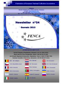 Federation of European National Collection Associations FENCA Route de Berne 34, 1010 Losanna, Svizzera e-mail:  sito internet: www.fenca.com Tel: +, Fax: +