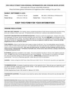 2014 WILLY STREET FAIR GENERAL INFORMATION AND VENDOR REGULATIONS 2014 marks the 37th year of the Willy Street Fair. Please find below general information and regulations about vending at this year’s Fair. SUNDAY, SEPT