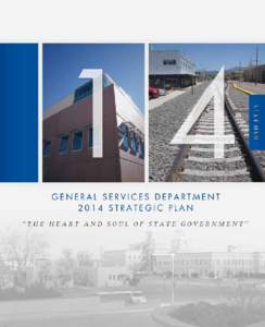 “Our mission is to achieve the highest level of government efficiency through consolidation of resources and improved operating procedures.” Ed Burckle, GSD Cabinet Secretary  New Mexico