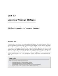 UNIT 5.3: LEARNING THROUGH DIALOGUE  Unit 5.3 Learning Through Dialogue  Elizabeth Grugeon and Lorraine Hubbard