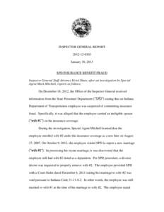 INSPECTOR GENERAL REPORT[removed]January 30, 2013 SPD INSURANCE BENEFIT FRAUD Inspector General Staff Attorney Kristi Shute, after an investigation by Special