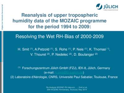 Mitglied der Helmholtz-Gemeinschaft  Reanalysis of upper tropospheric humidity data of the MOZAIC programme for the period 1994 to 2009: Resolving the Wet RH-Bias of[removed]