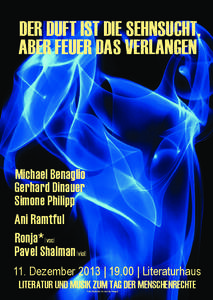 DER DUFT IST DIE SEHNSUCHT, ABER FEUER DAS VERLANGEN Michael Benaglio Gerhard Dinauer Simone Philipp