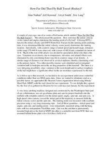 How Far Did That Fly Ball Travel (Redux)? Alan Nathan#, Jeff Kensrud*, Lloyd Smith*, Eric Lang# # *