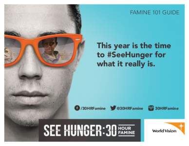 Famine 101 Guide  This year is the time to #SeeHunger for what it really is.