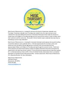 Main Street of Menomonie Inc. is pleased to announce the launch of downtown sidewalk music Thursdays! Downtown sidewalk music Thursdays was created to be a fun way to announce and celebrate the news that additional busin