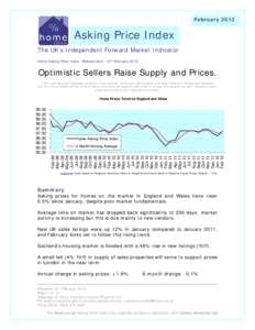FebruaryAsking Price Index The UK’s Independent Forward Market Indicator Home Asking Price Index. Release date: 13th February 2012