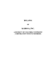 BYLAWS OF KABISSA, INC. A DISTRICT OF COLUMBIA NONPROFIT CORPORATION WITH NO MEMBERS