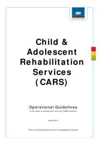 Microsoft Word - Child and Adolescent Rehabilitation Services Op Guide June 2013.doc