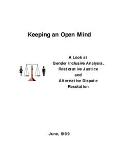 Sociology / Alternative dispute resolution / Behavior / Restorative justice / Alternatives / Domestic violence / Family mediation / Gender analysis / Gender / Dispute resolution / Ethics / Mediation