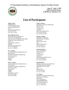 11th International Conference on Partitioning in Aqueous Two-Phase Systems June 27 - July 2, 1999 Gulf State Park Resort Gulf Shores, Alabama, USA  List of Participants