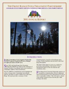 THE FRONT RANGE FUELS TREATMENT PARTNERSHIP  COLORADO STATE FOREST SERVICE ● NATIONAL PARK SERVICE ● USDA FOREST SERVICE 2011 ANNUAL REPORT
