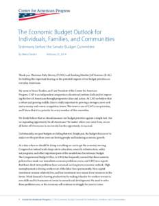 The Economic Budget Outlook for Individuals, Families, and Communities Testimony before the Senate Budget Committee By Neera Tanden		  February 25, 2014