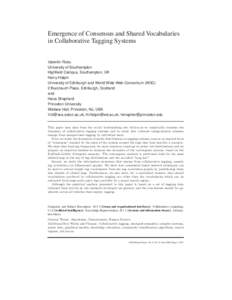 Emergence of Consensus and Shared Vocabularies in Collaborative Tagging Systems Valentin Robu University of Southampton Highfield Campus, Southampton, UK Harry Halpin