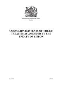 Treaties of the European Union / Treaty of Lisbon / Maastricht Treaty / Treaty of Rome / Treaty / European integration / European Economic Community / Common Foreign and Security Policy / European Communities / Law / International relations / European Union