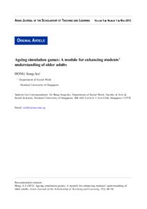 Asian Journal of the Scholarship of Teaching and Learning	 Volume 5 ■ Number 1 ■ MarOriginal Article Ageing simulation games: A module for enhancing students’ understanding of older adults
