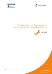WHITE PAPER  The Great Debate: One Integrated Business System VS. Siloed Applications  WHITE PAPER