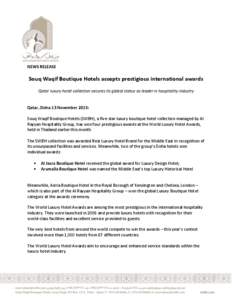 NEWS RELEASE  Souq Waqif Boutique Hotels accepts prestigious international awards Qatar luxury hotel collection secures its global status as leader in hospitality industry  Qatar, Doha-13 November 2013: