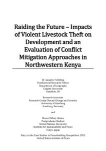 Raiding the Future – Impacts of Violent Livestock Theft on Development and an Evaluation of Conflict Mitigation Approaches in Northwestern Kenya
