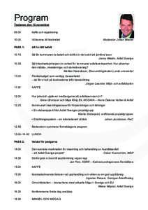 Program  Tisdagen den 10 november 09.00	  Kaffe och registrering